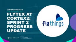 CORTEX2 innovators_2nd progress update_FLYTEX