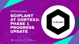 CORTEX2 innovators_Progress update_SCIPLANT